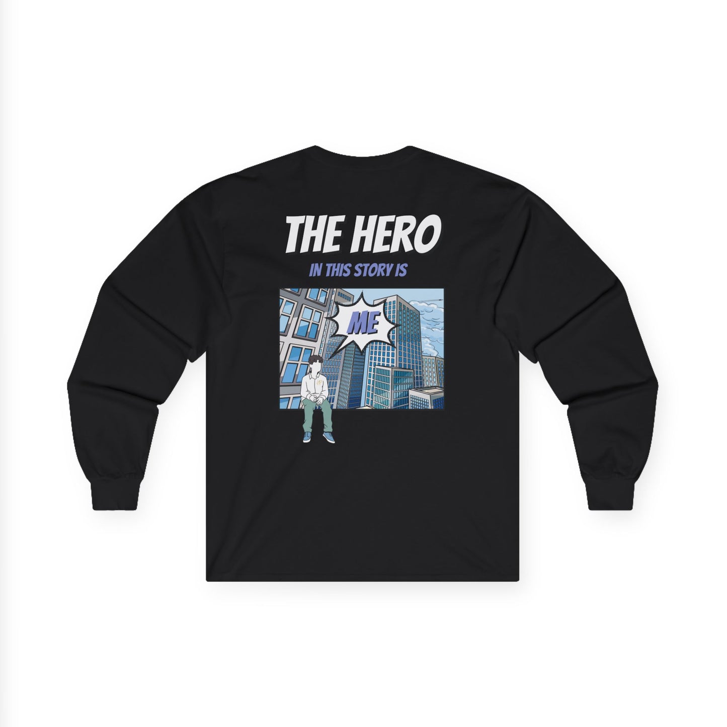 Hero Piece Long Sleeve Tee - The Hero is YOU | Unisex Cotton Shirt