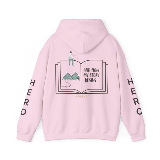 Light Pink Inspirational Hooded Sweatshirt - And Now My Story Begins