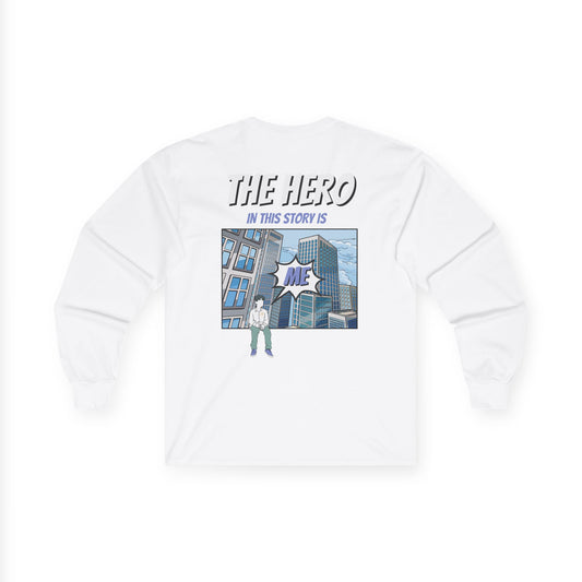 Hero Piece Long Sleeve Tee - The Hero is YOU | Unisex Cotton Shirt